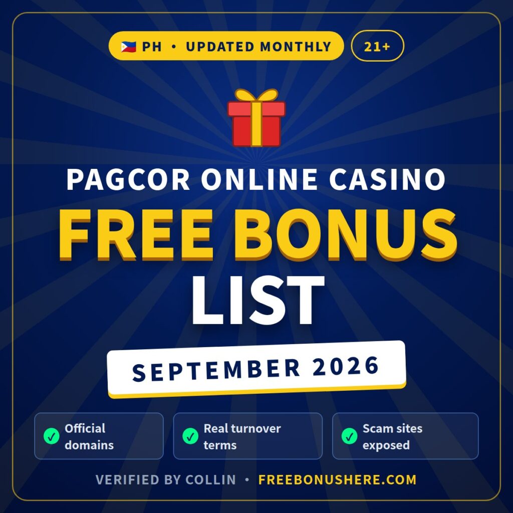 PAGCOR online casino free bonus list September 2026 – verified monthly for PH players 21+