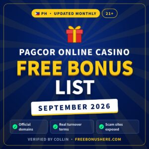 PAGCOR online casino free bonus list September 2026 – verified monthly for PH players 21+